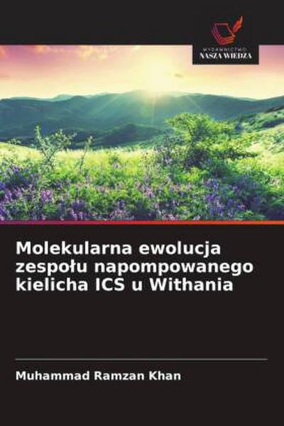 Molekularna ewolucja zespo¿u napompowanego kielicha ICS u Withania