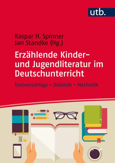 Erzählende Kinder- und Jugendliteratur im Deutschunterricht