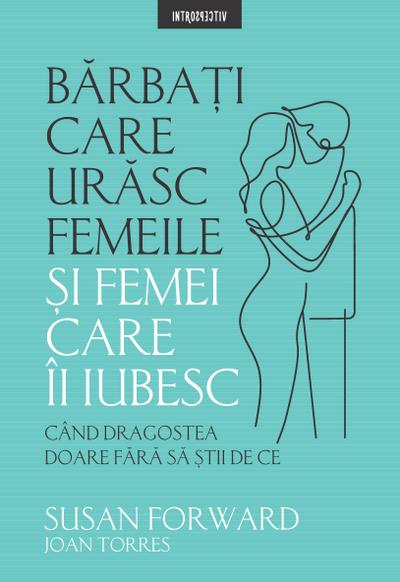 Barba¿i care urasc femeile ¿i femei care-i iubesc