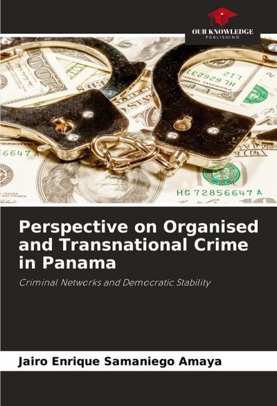 Perspective on Organised and Transnational Crime in Panama