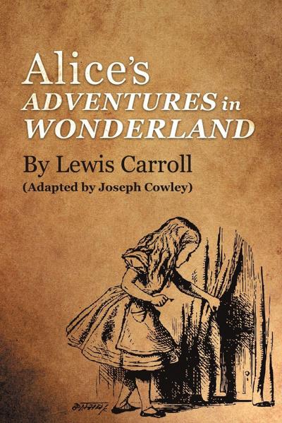 Alice’s Adventures in Wonderland by Lewis Carroll