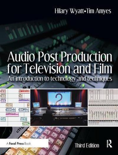 Audio Post Production for Television and Film