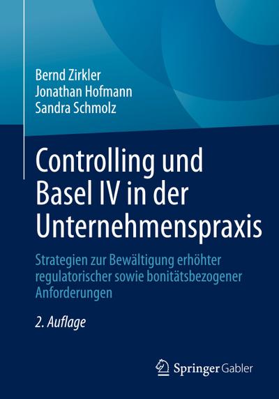 Controlling und Basel IV in der Unternehmenspraxis
