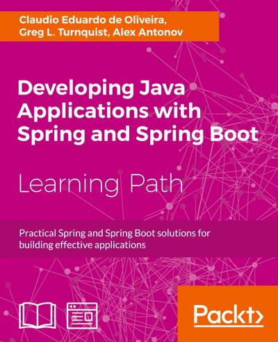 Developing Java Applications with Spring and Spring Boot