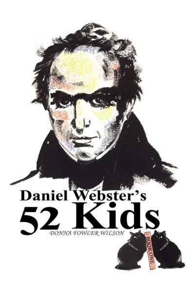 Daniel Webster’s 52 Kids
