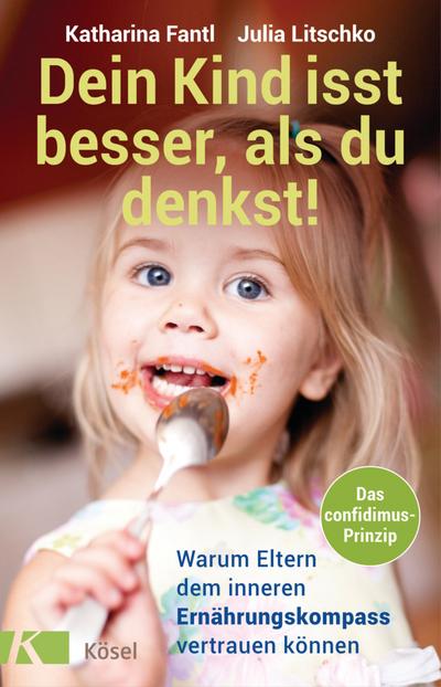 Dein Kind isst besser, als du denkst! 