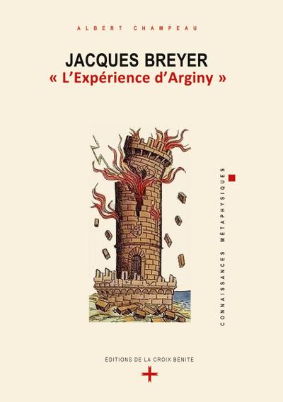 Jacques Breyer . " L’Expérience d’Arginy"