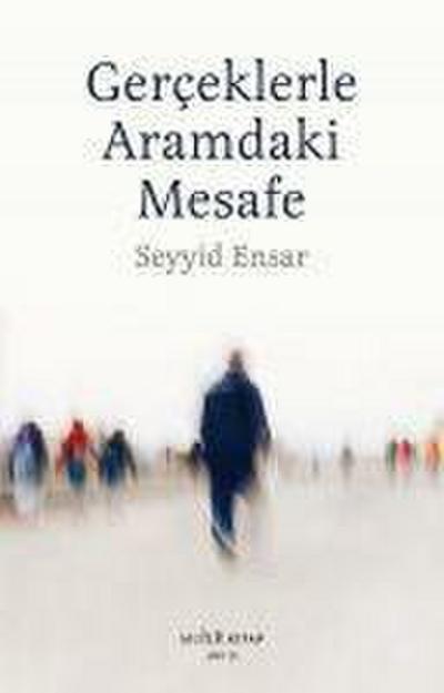 Gercekle Aramdaki Mesafe