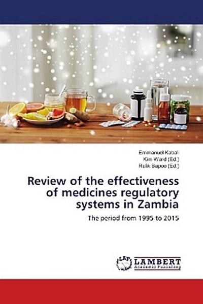Review of the effectiveness of medicines regulatory systems in Zambia