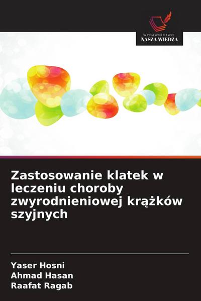 Zastosowanie klatek w leczeniu choroby zwyrodnieniowej kr¿¿ków szyjnych