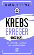 Krebserreger entdeckt!