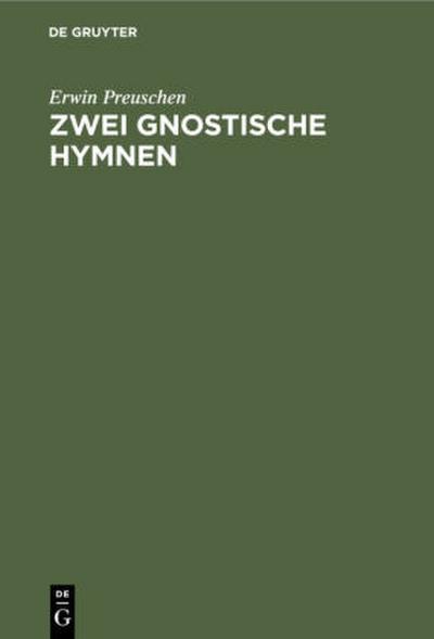 Zwei gnostische Hymnen