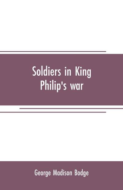 Soldiers in King Philip’s war