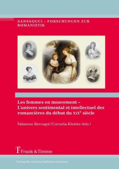 Les femmes en mouvement - L’univers sentimental et intellectuel des romancières du début du XIXe siècle