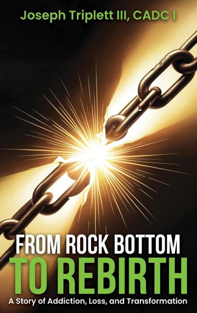 FROM ROCK BOTTOM TO REBIRTH