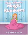 Mrs. Miller’s Magic Blankets
