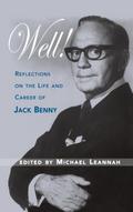 Well! Reflections on the Life & Career of Jack Benny