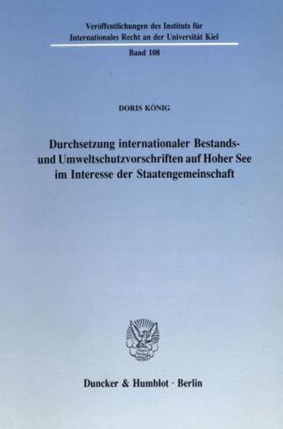 Durchsetzung internationaler Bestands- und Umweltschutzvorschriften auf Hoher See im Interesse der Staatengemeinschaft.