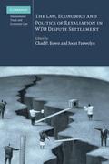 The Law, Economics and Politics of Retaliation in WTO Dispute             Settlement