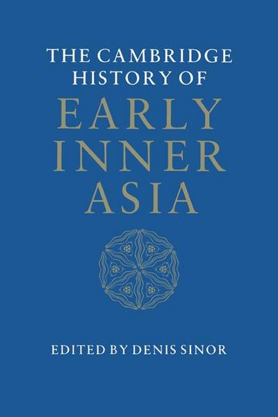 The Cambridge History of Early Inner Asia