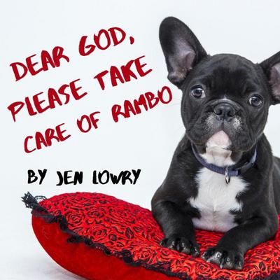 Dear God, Please Take Care of Rambo