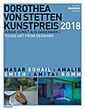 Dorothea von Stetten-Kunstpreis 2018. Junge Kunst aus Dänemark
