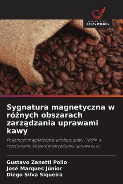Sygnatura magnetyczna w ró¿nych obszarach zarz¿dzania uprawami kawy