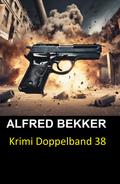 Krimi Doppelband 38 von Alfred Bekker | Ebook