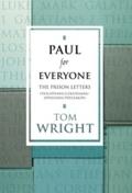 Paul for Everyone: The Prison Letters - Ephesians,