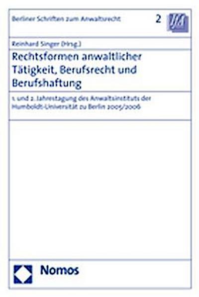 Rechtsformen anwaltlicher Tätigkeit, Berufsrecht und Berufshaftung