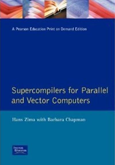 Supercompilers for Parallel and Vector Computers (Acm Press Frontier Series)