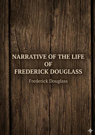 Narrative of the Life of Frederick Douglass