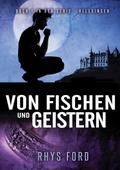 Von Fischen und Geistern