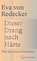 Dieser Drang nach Härte von Eva von Redecker | Ebook