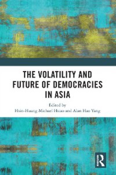 Volatility and Future of Democracies in Asia