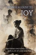 From Jealousy to Joy