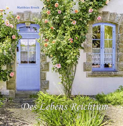 Des Lebens Reichtum