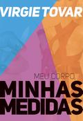 Meu corpo, minhas medidas