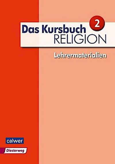 Das Kursbuch Religion 2 - Lehrermaterialien