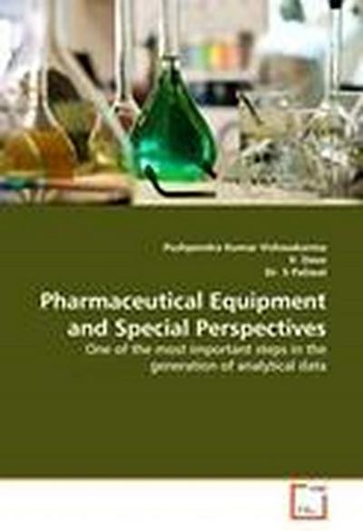 Pharmaceutical Equipment and Special Perspectives