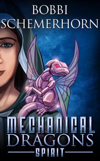 Spirit (Mechanical Dragons Fantasy Series, #2)