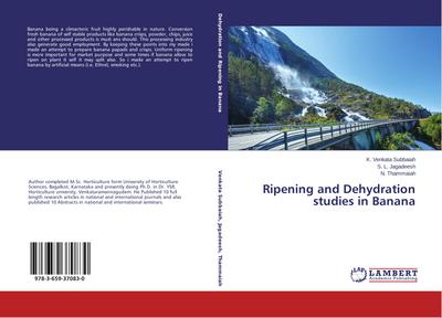 Ripening and Dehydration studies in Banana