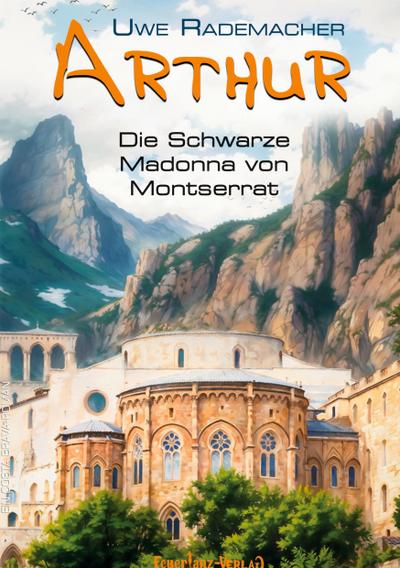 ARTHUR - Die Schwarze  Madonna von  Montserrat