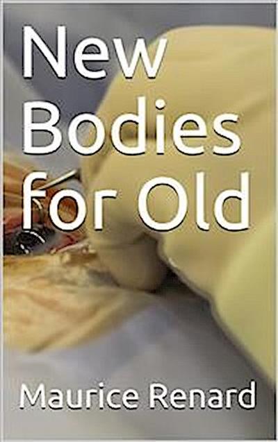New Bodies for Old