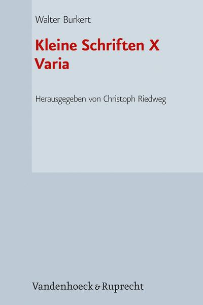 Kleine Schriften X