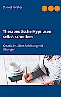 Therapeutische Hypnosen selbst schreiben