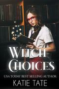 Witch Choices (Witch School, #1)
