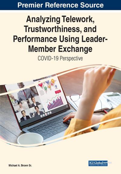 Analyzing Telework, Trustworthiness, and Performance Using Leader-Member Exchange