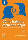 Cómo hablar y escuchar mejor - 4ta edición