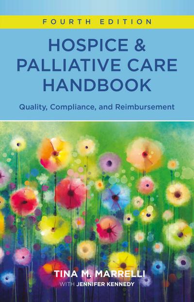 Hospice and Palliative Care Handbook, Fourth Edition